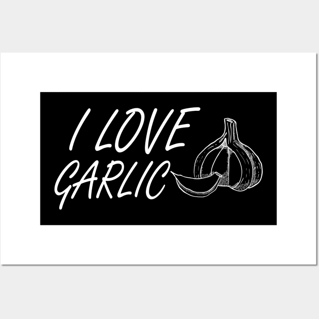 Garlic - I love garlic Wall Art by KC Happy Shop